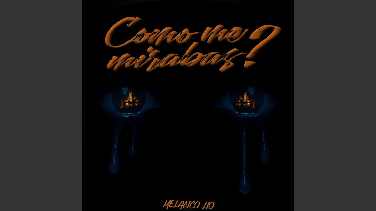 Como Me Mirabas?