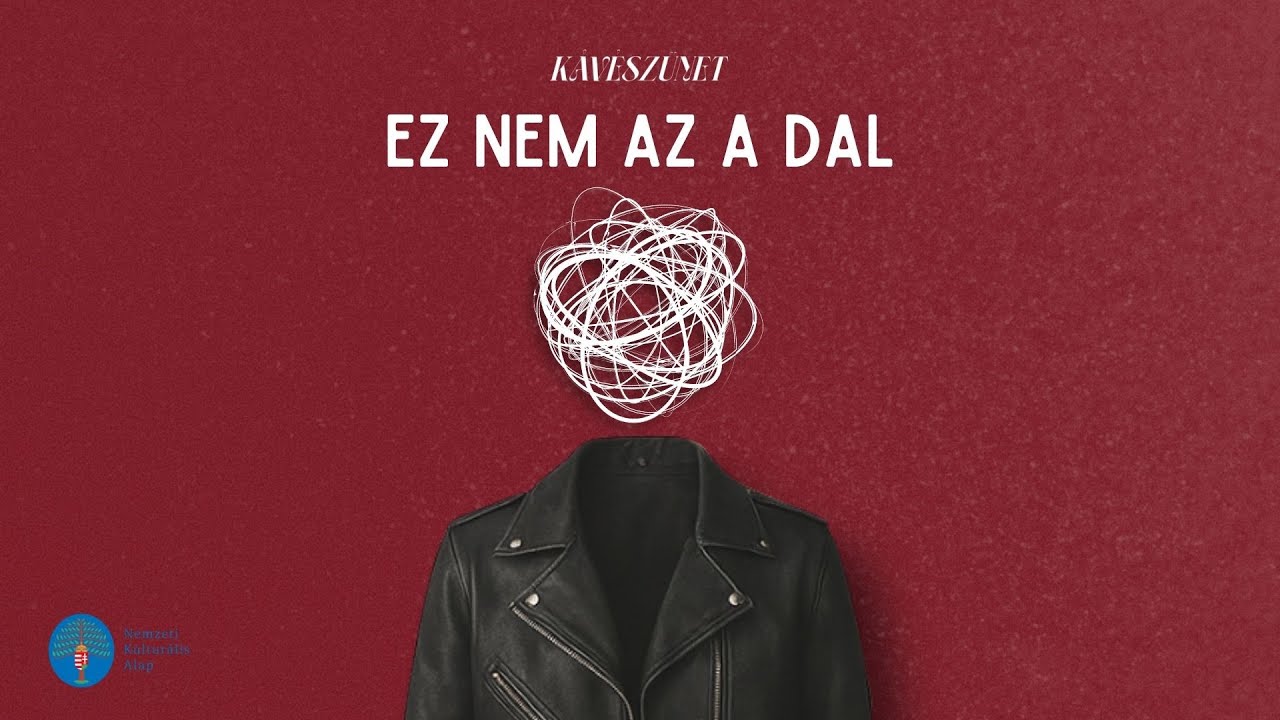 Kávészünet - Ez nem az a dal /lyrics/