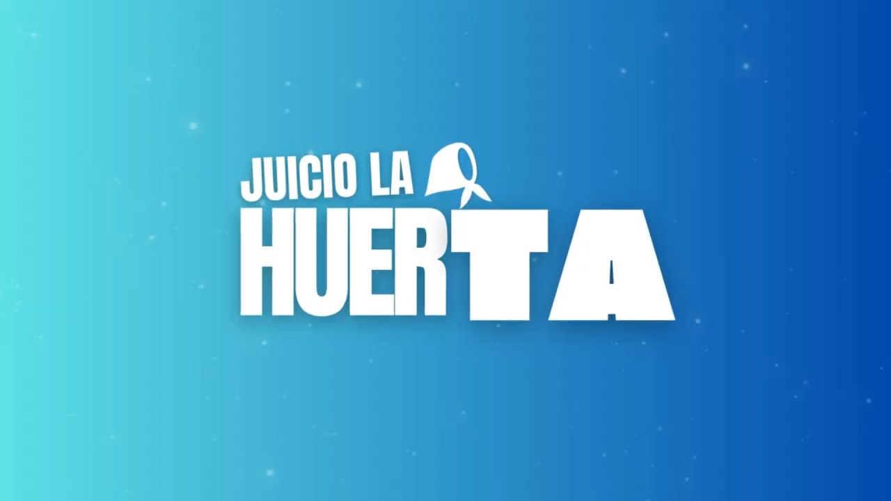 JUICIO LA HUERTA - PROGRAMA ESPECIAL  - ABRA / RADIO UNIVERSIDAD