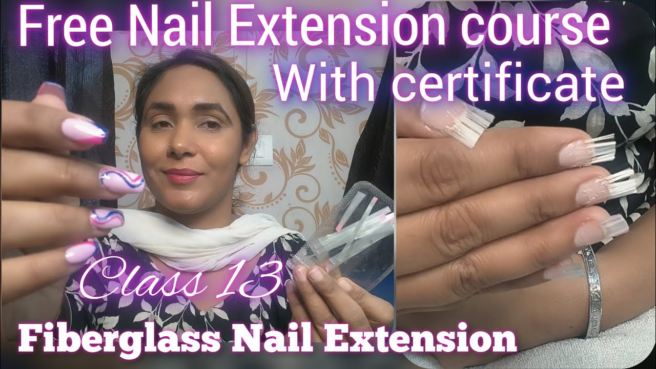 Most Viral Fiberglass Nail Extension ||Class 13 of Free Nail Extension course with certificate .