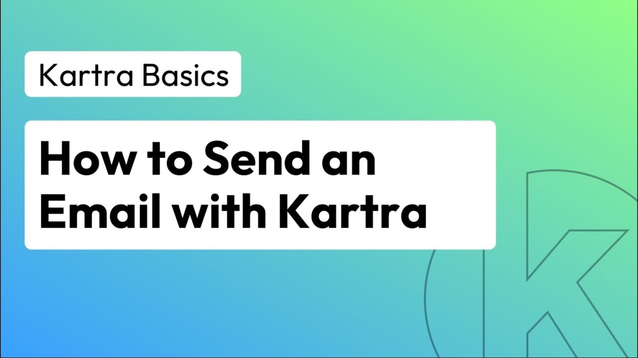 How to Send an Email with Kartra | Kartra Tutorial