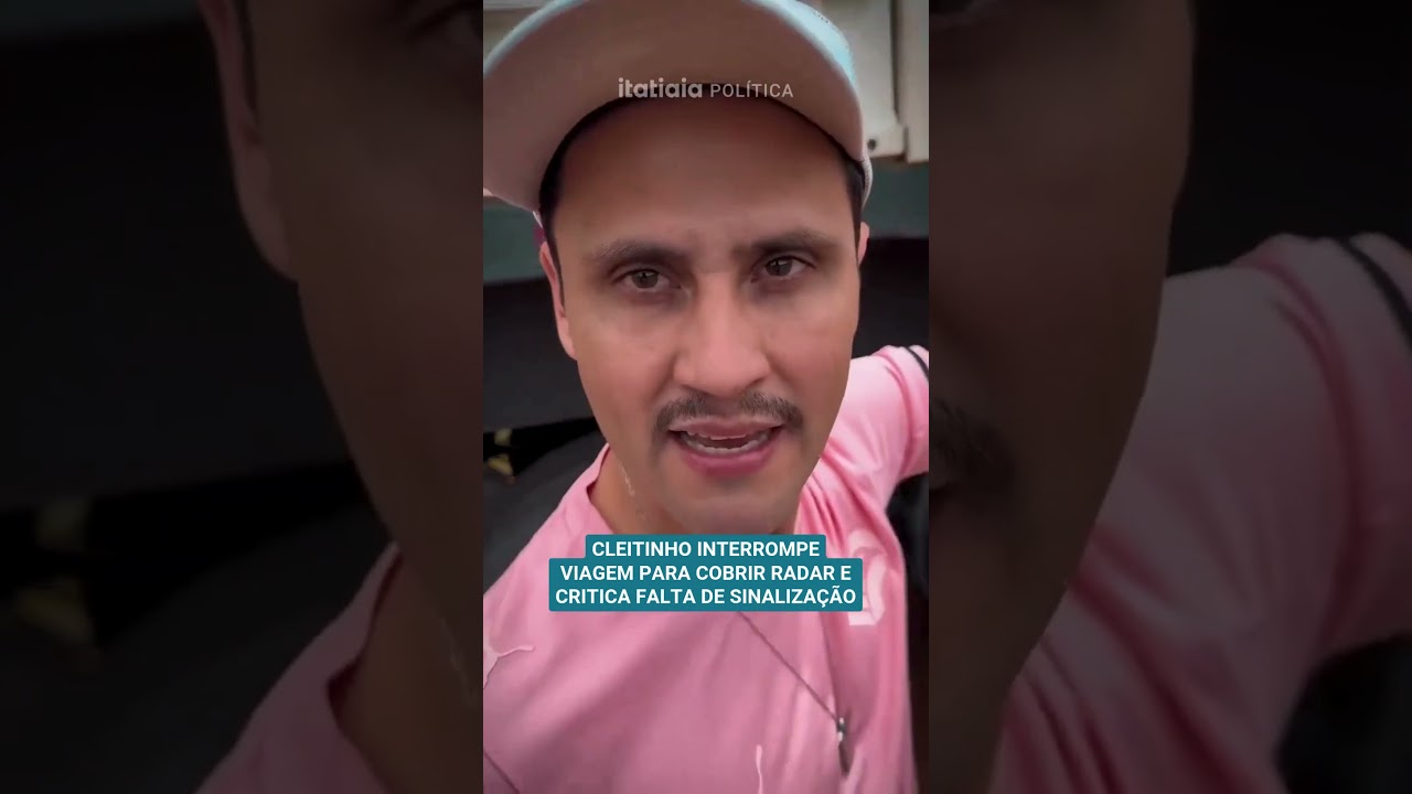 CLEITINHO INTERROMPE VIAGEM PARA COBRIR RADAR E CRITICA FALTA DE SINALIZA&Ccedil;&Atilde;O