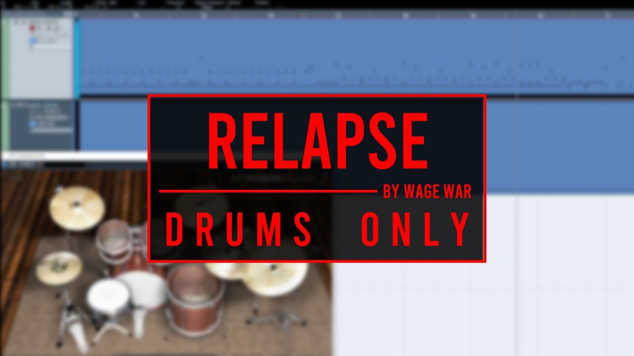 Wage War - Relapse DRUMS ONLY