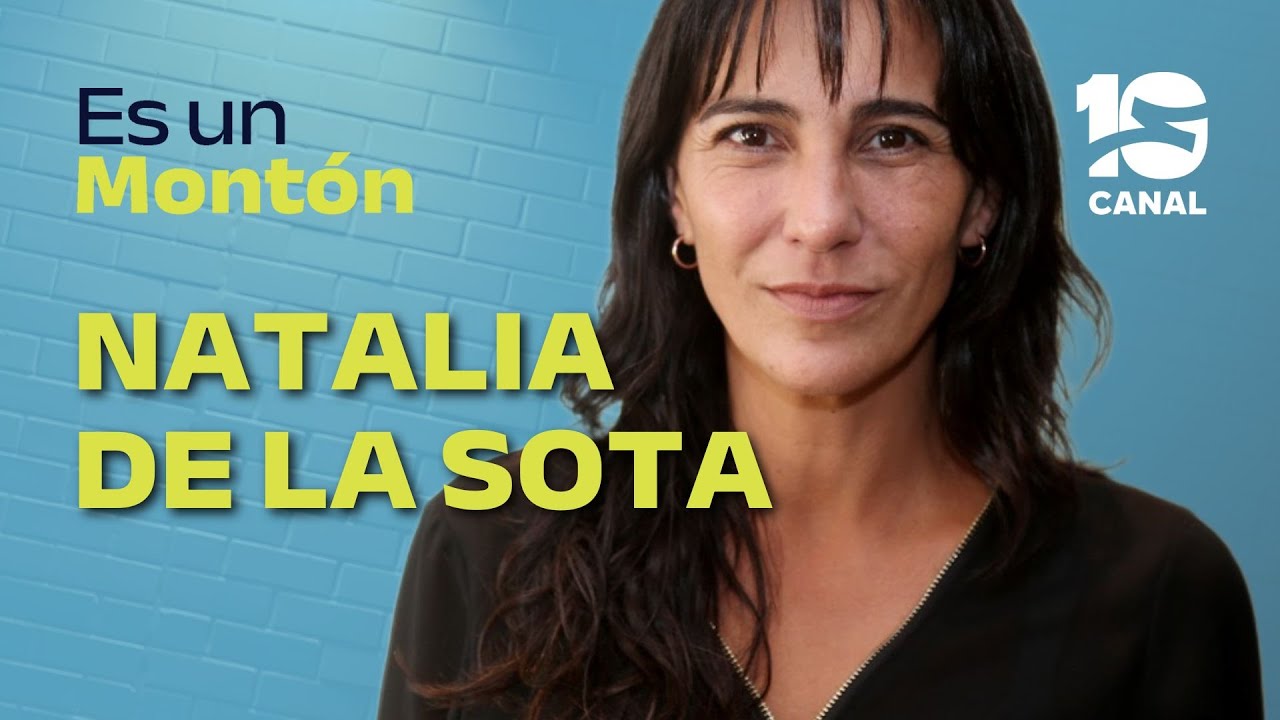 NATALIA DE LA SOTA | Candidata a Diputada | ES UN MONTÓN |