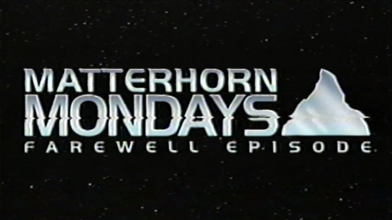 Matterhorn Mondays - The Farewell Episode