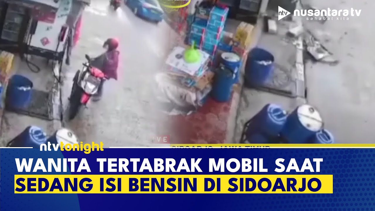 Ngeri! Seorang Wanita Tertabrak Mobil Saat Isi Bensin di Pom Mini Sidoarjo | NTV TONIGHT