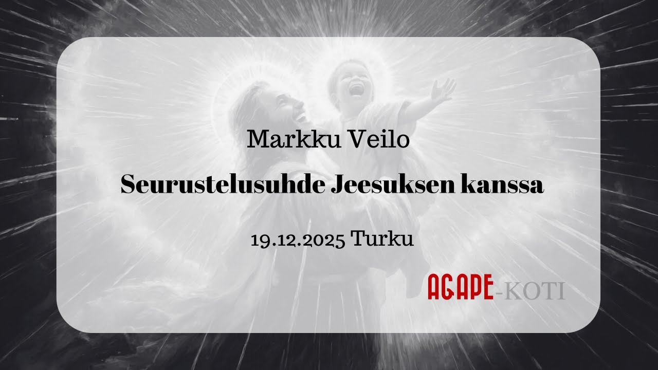 Seurustelusuhde Jeesuksen kanssa, Markku Veilo 19.12.2025
