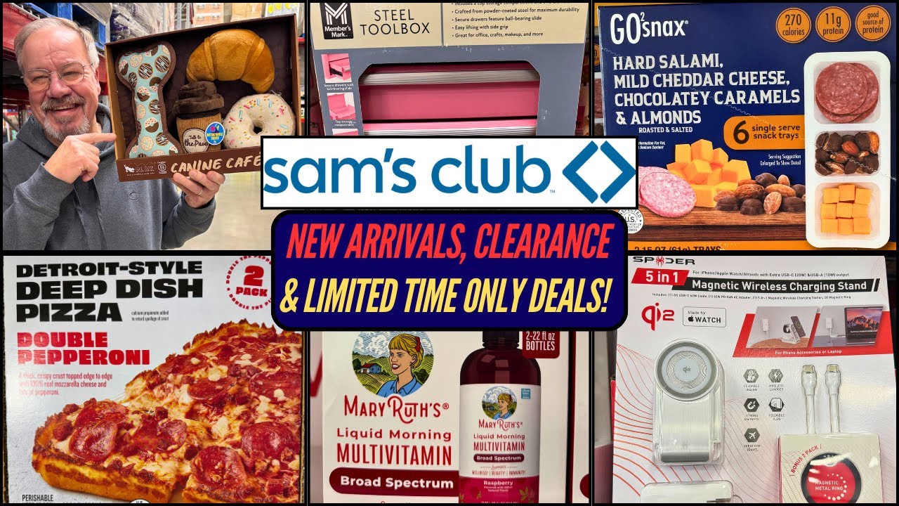 SAM'S CLUB ~ NEW ARRIVALS, GREAT CLEARANCE DEALS & LIMITED TIME ONLY OFFERS!