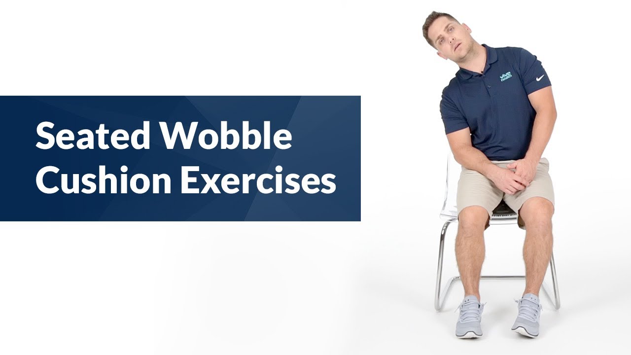 Seated Wobble Cushion Exercises for Balance & Core Strength
