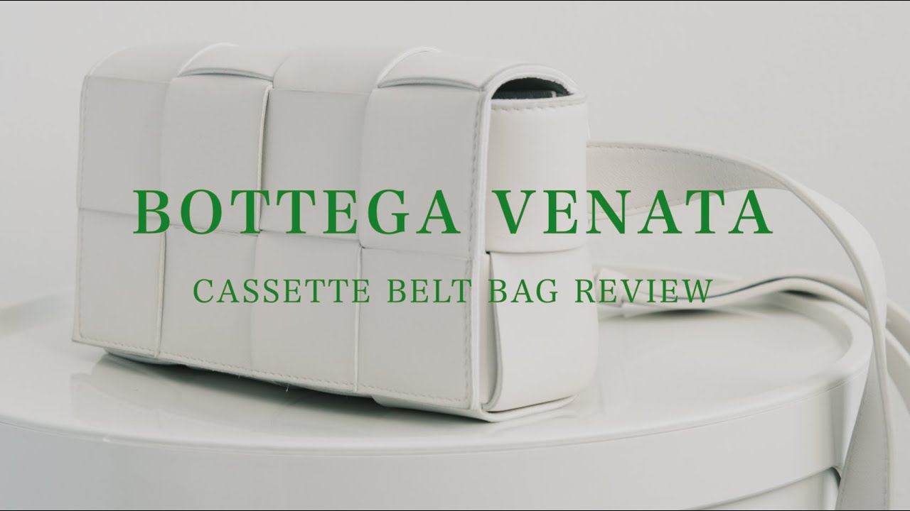 Bottega Veneta Cassette Belt Bag 评测｜搭配方式｜入手半年后感受｜