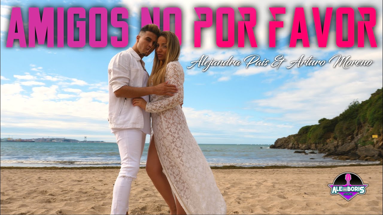 Amigos No Por Favor - Alejandra Pais, Arturo Moreno
