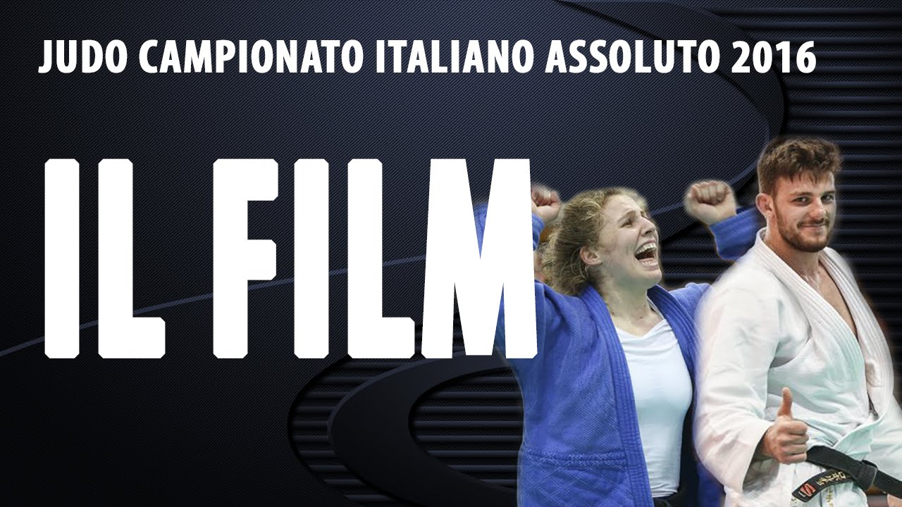 JUDO Campionato Italiano Assoluto 2016 - IL FILM