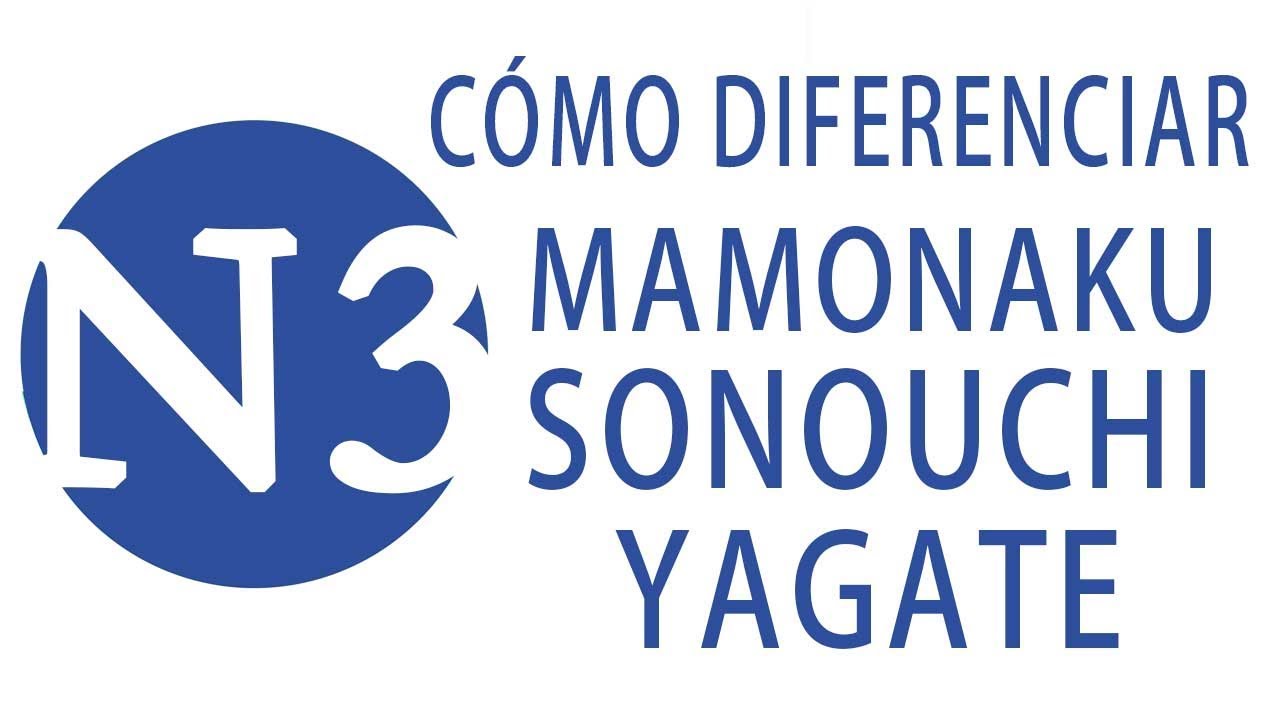 Diferencias entre MAMONAKU, SONOUCHI y YAGATE - JLPT N3 Curso NOKEN