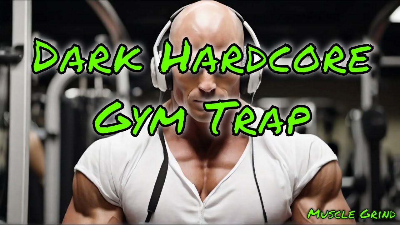 Ultimate Gym Trap Beats | Pump Up Your Workout | Muscle Grind #trap #trapbeats2024 #trapbeat