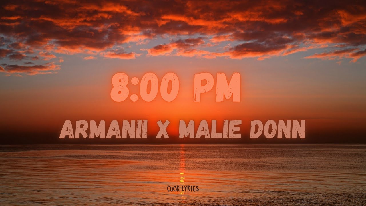 Armanii x Malie Donn - 8:00 PM (Lyrics)
