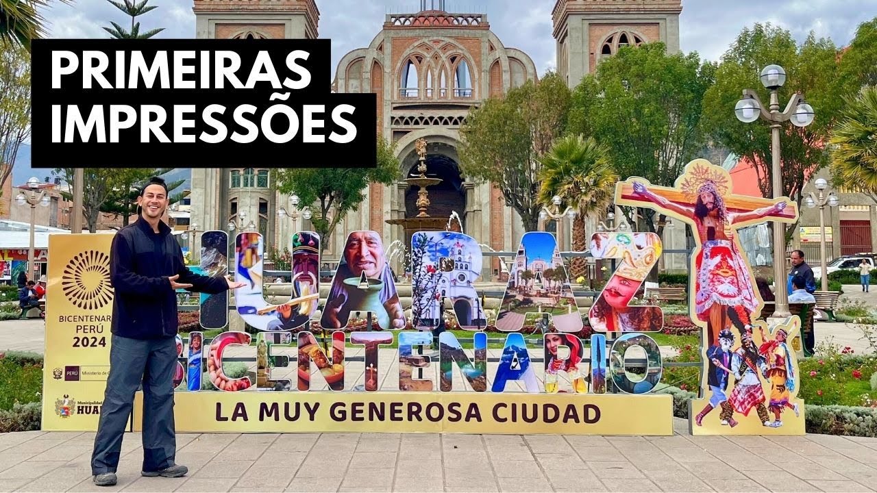 COMO VIAJAR de LIMA para HUARAZ no Peru e PRIMEIRAS IMPRESSÕES