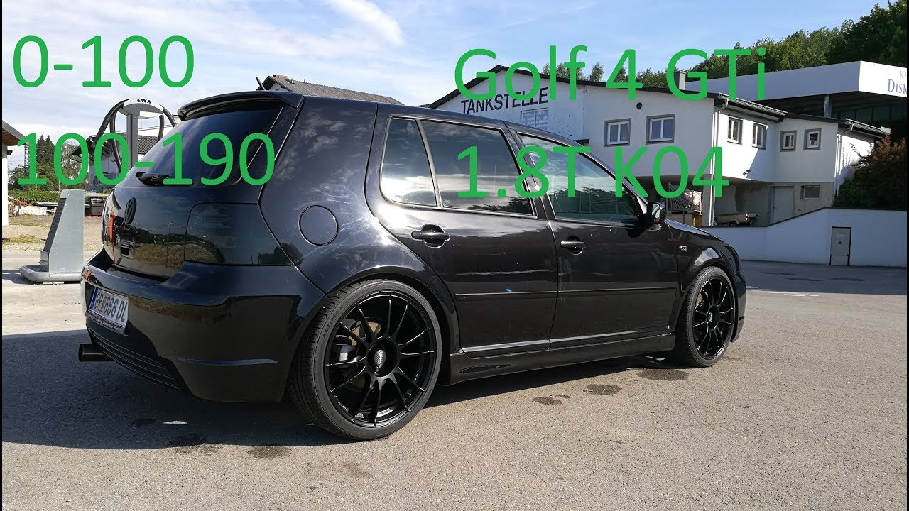 VW Golf 4 1.8T GTI K04 100-190 / 0-100 Acceleration