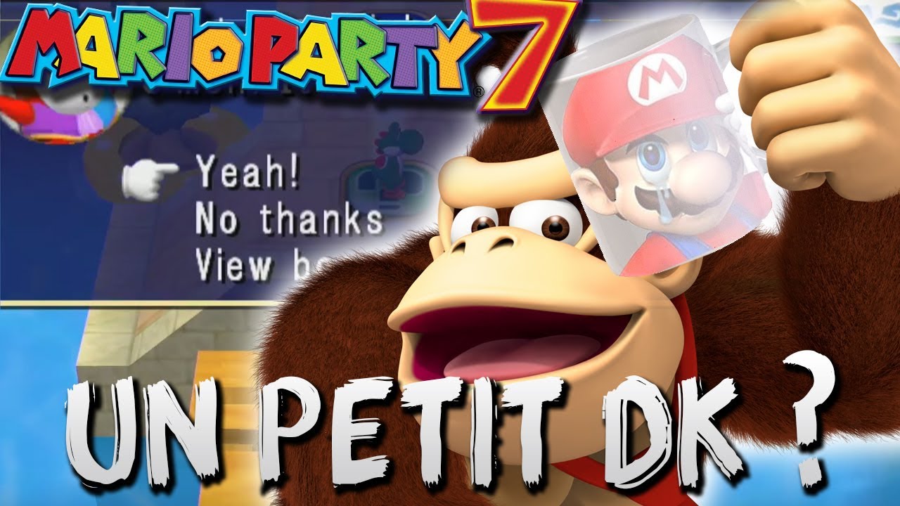 VOUS PRENDREZ BIEN UN PETIT DK ? - PONCEFESSE, RIVENZI, REBO2S et YOONNS sur MARIO PARTY 7