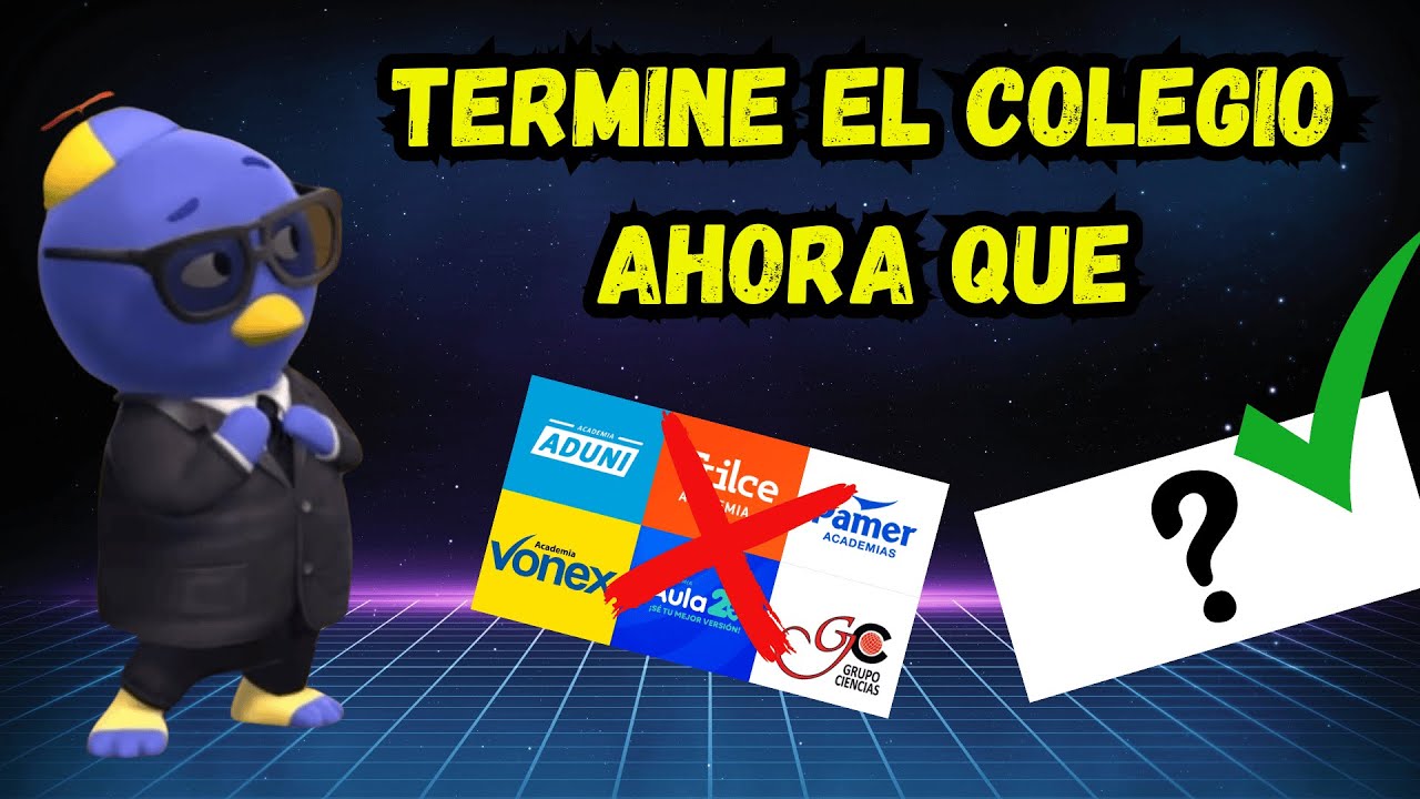 Como asegurar tu FUTURO al terminar el colegio