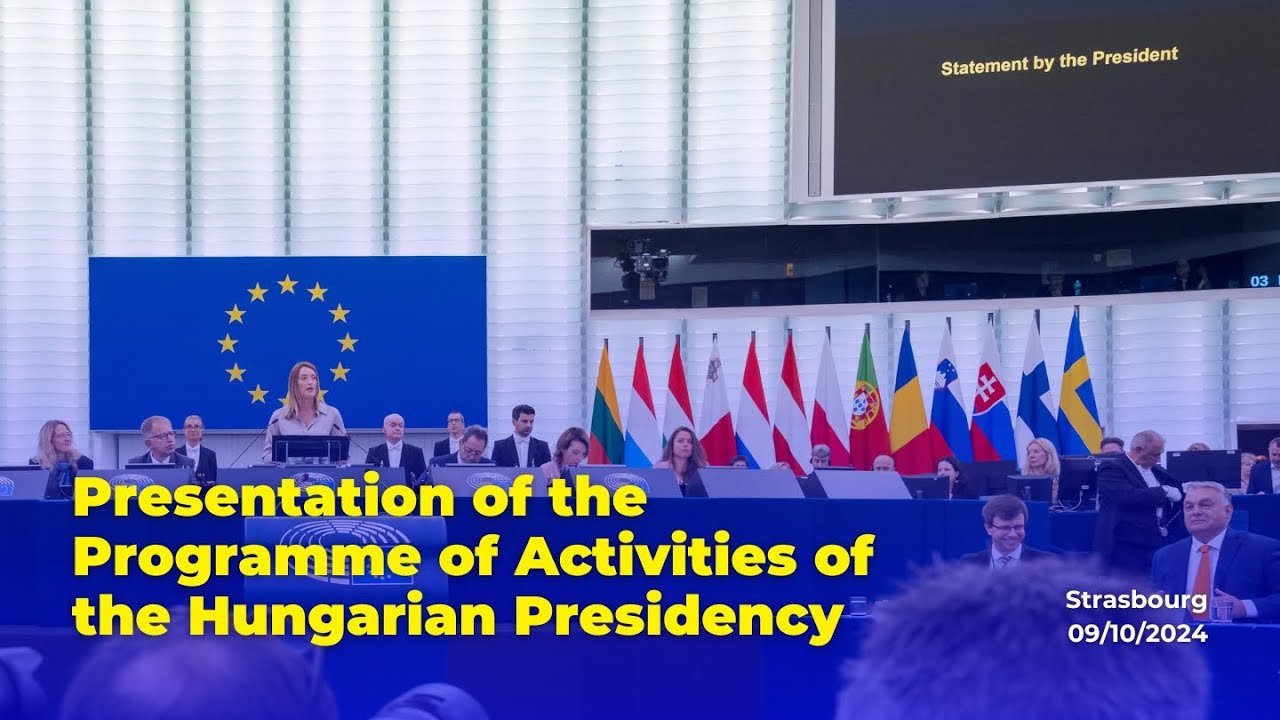Presentation of the Programme of Activities of the Hungarian Presidency - 9th October 2024