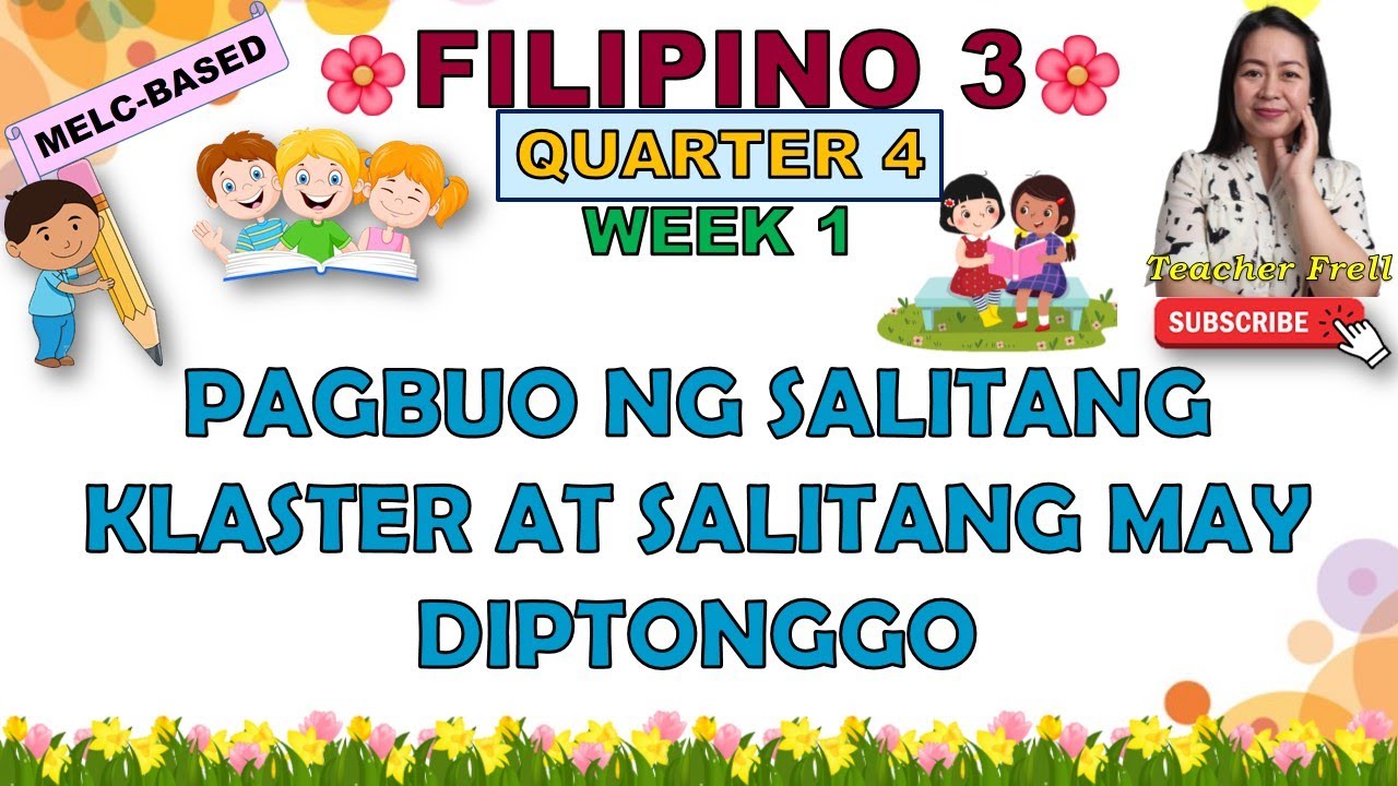 FILIPINO 3 || QUARTER 4 WEEK 1 | PAGBUO NG SALITANG KLASTER AT SALITANG MAY DIPTONGGO | MELC-BASED