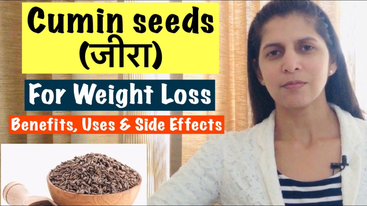 Cumin seeds for Weight Loss | जीरा | Health Benefits, Uses & Side Effects | In Hindi