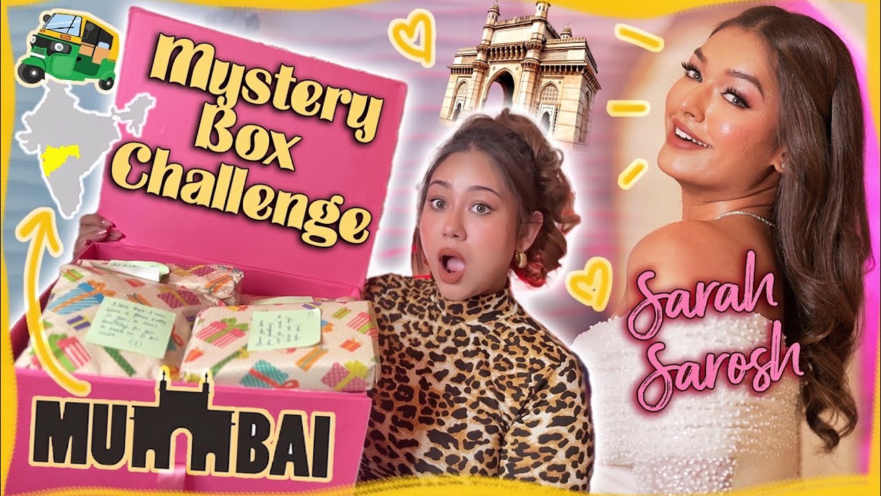 MUMBAI Special MYSTERY BOX Challenge ft. Sarah Sarosh *things got HEATED🥵* ThatQuirkyMiss