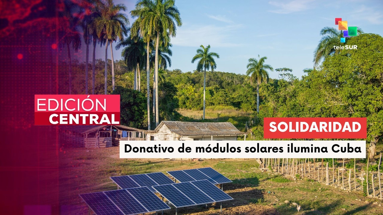Energ&iacute;a solar transforma comunidades aisladas en Cuba