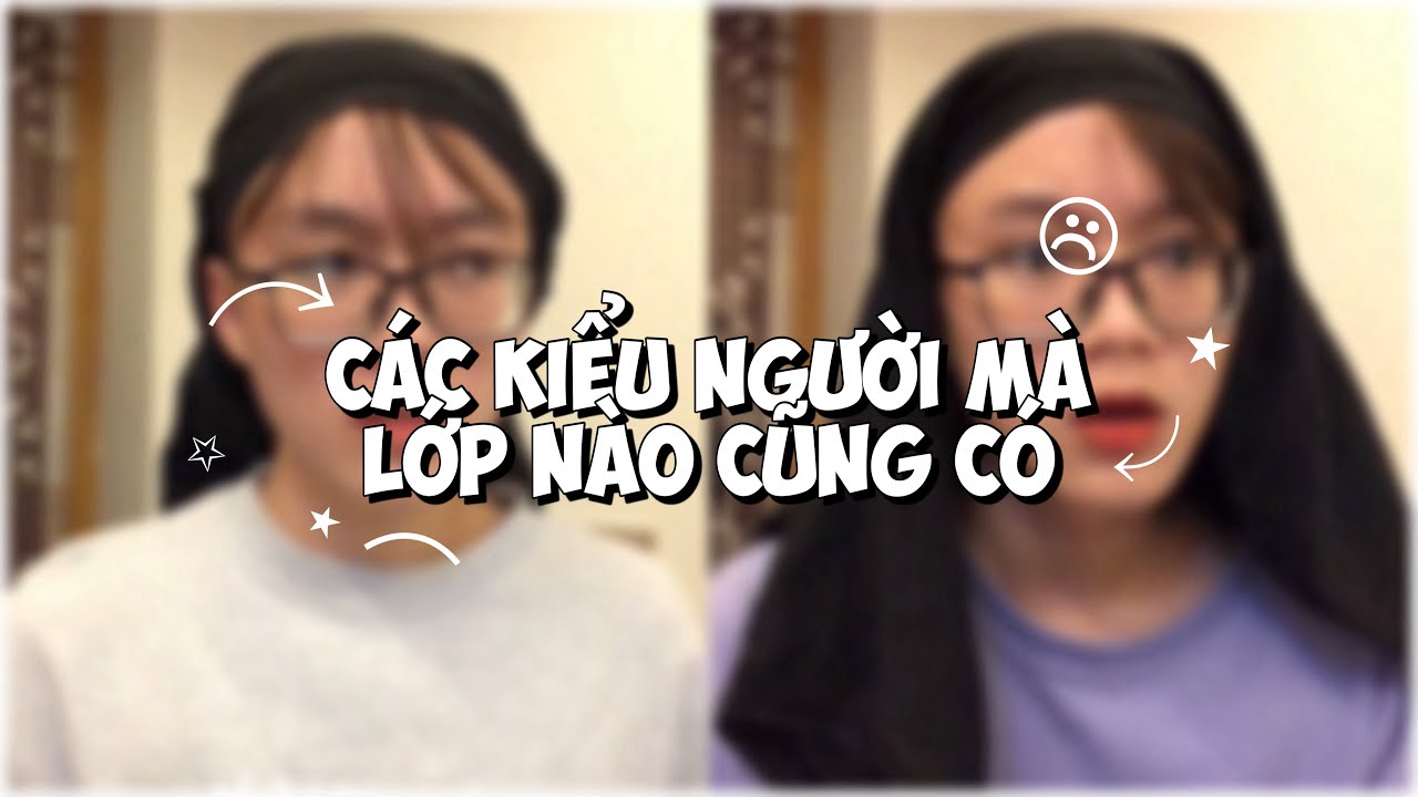 Lớp nào cũng có mấy đứa như này