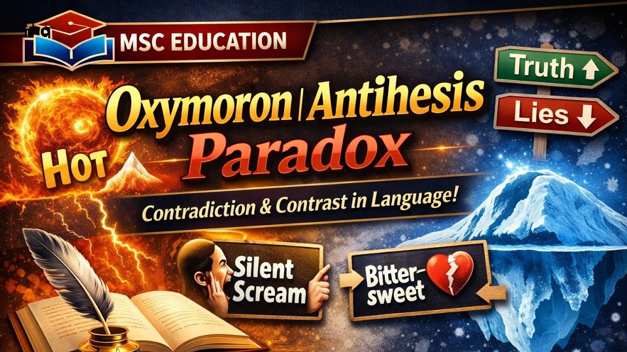 Oxymoron vs Antithesis vs Paradox | Complete Explanation with Easy Examples by MSC EDUCATION 