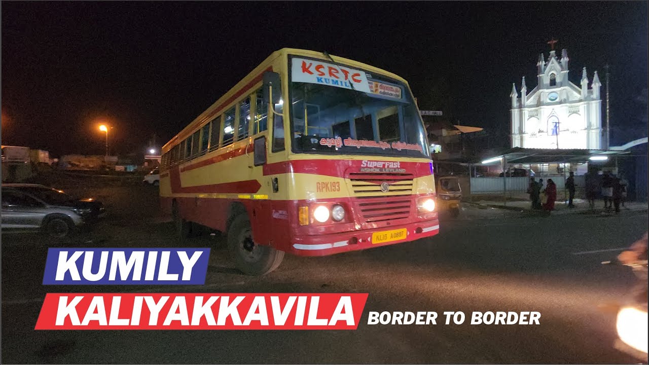 Border to Border Number 1 KSRTC Bus Service | Kumily to Kaliyakkavila Super Fast Bus Journey
