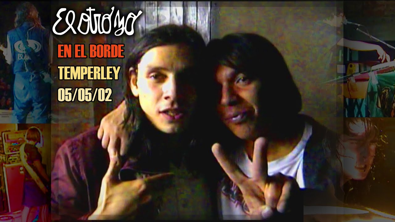 El Otro Yo - En El Borde de Temperley 05/05/02 [Cumple de Cristian]