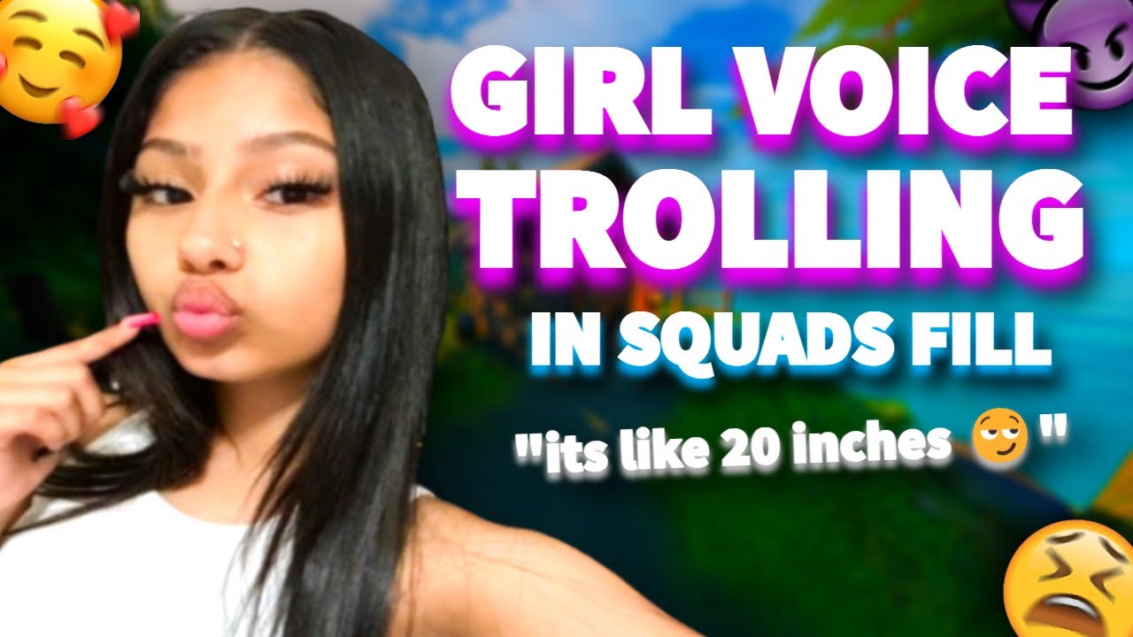 GIRL VOICE TROLLING IN SQUADS FILL... 😩🥰😈