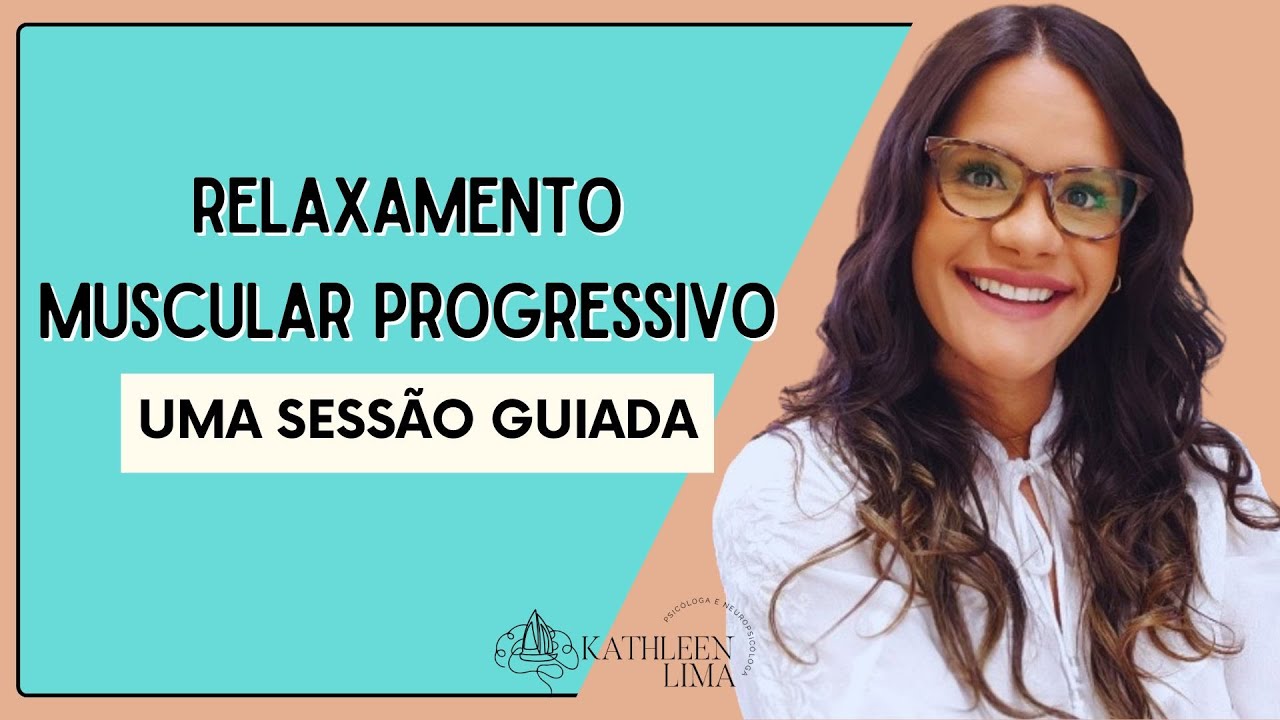 Prática de Relaxamento Muscular Progressivo