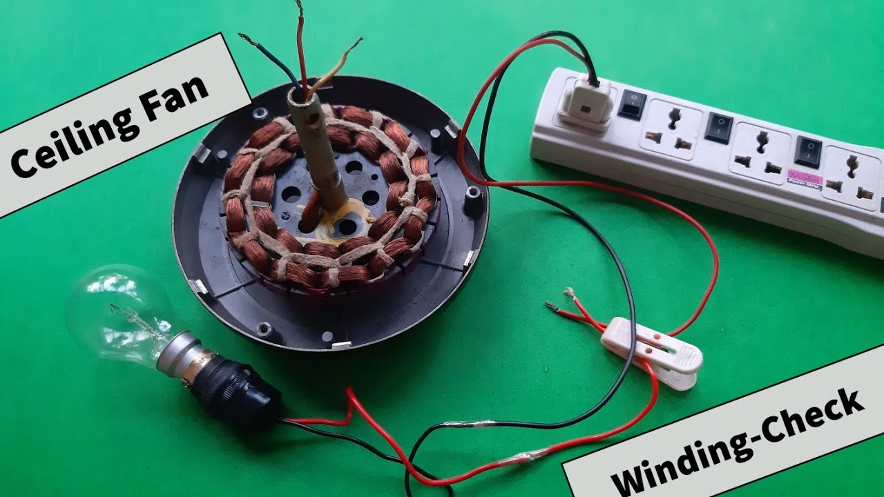 How to check ceiling fan's winding good or bad with out multimeter