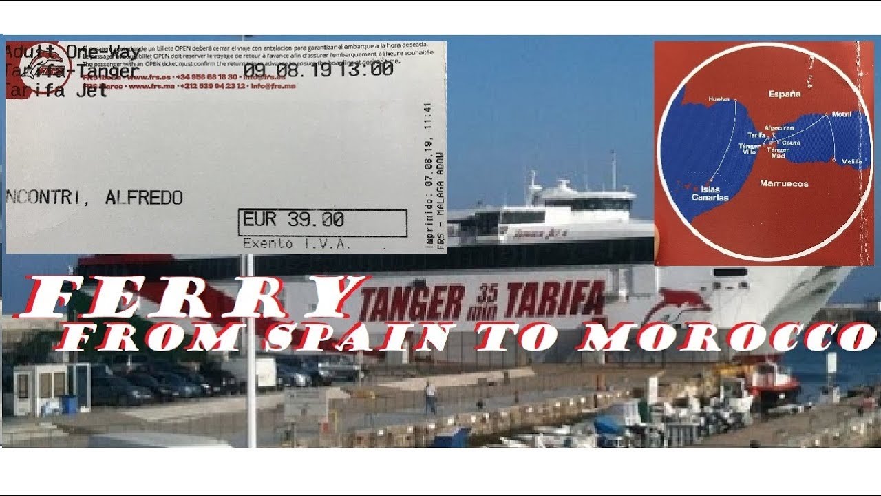 ferry SPAIN TO MOROCCO how to get a ferry from MALAGA to TANGIER