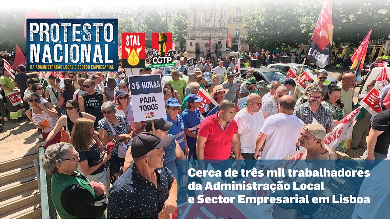 27Junho | Protesto nacional do STAL reúne cerca de três mil trabalhadores em Lisboa