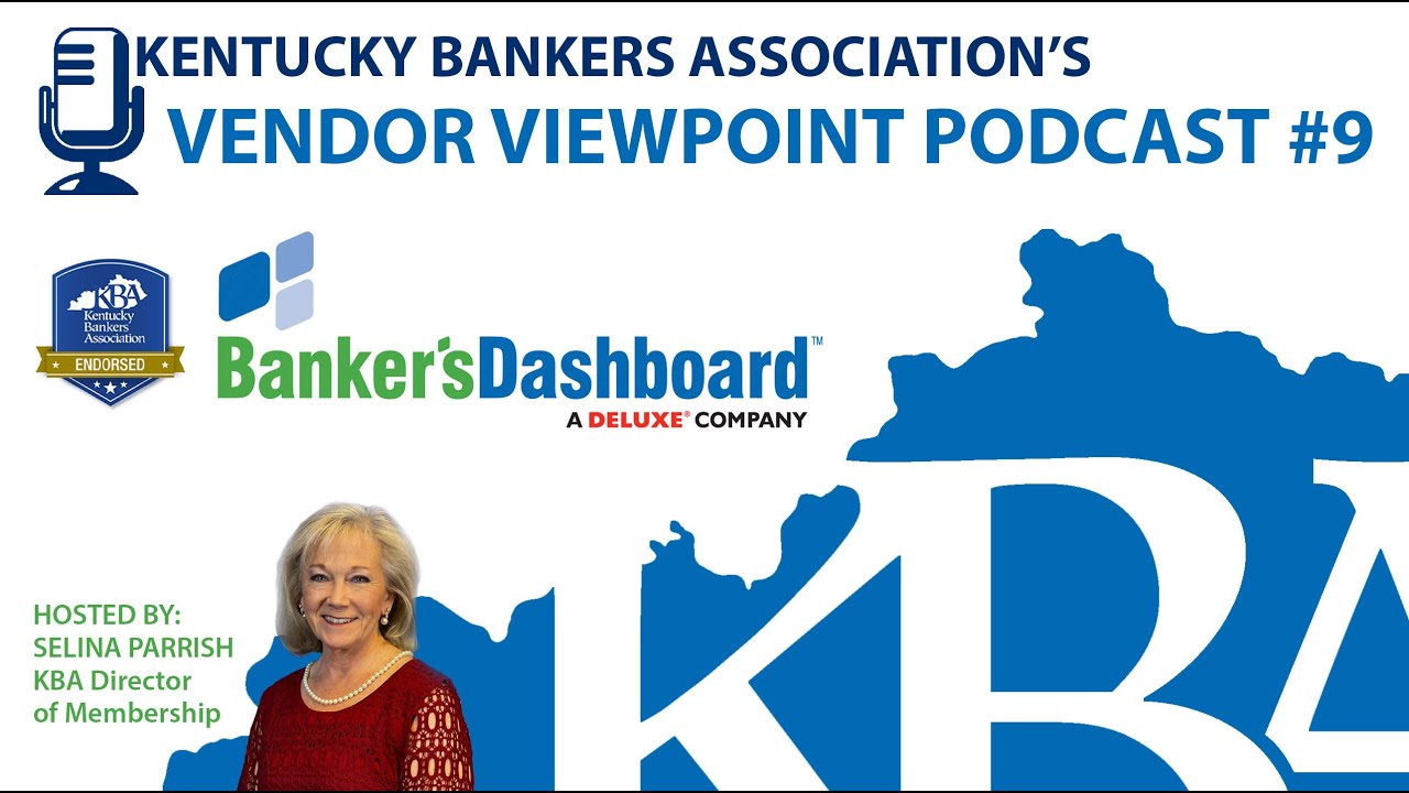 KBA Vendor Viewpoint Podcast #9 - Banker's Dashboard (A Deluxe Company)