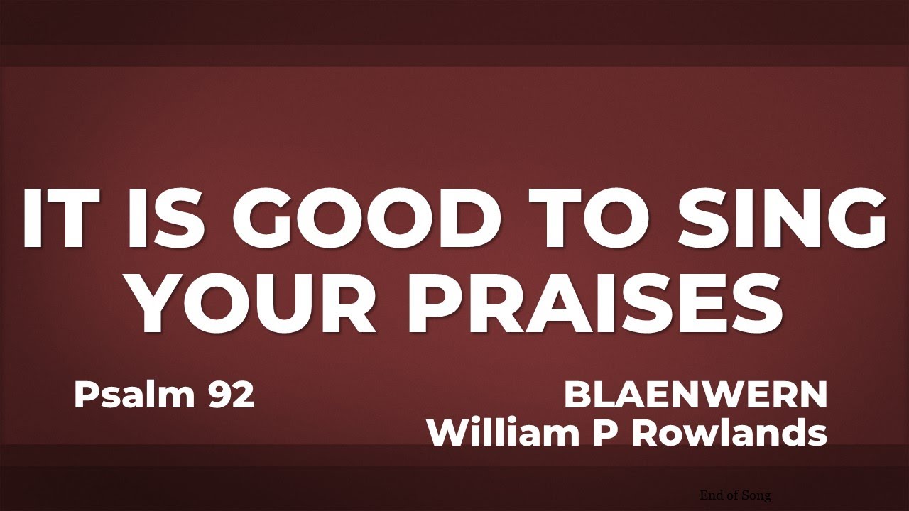 It Is Good to Sing Your Praises - a Capella Hymn