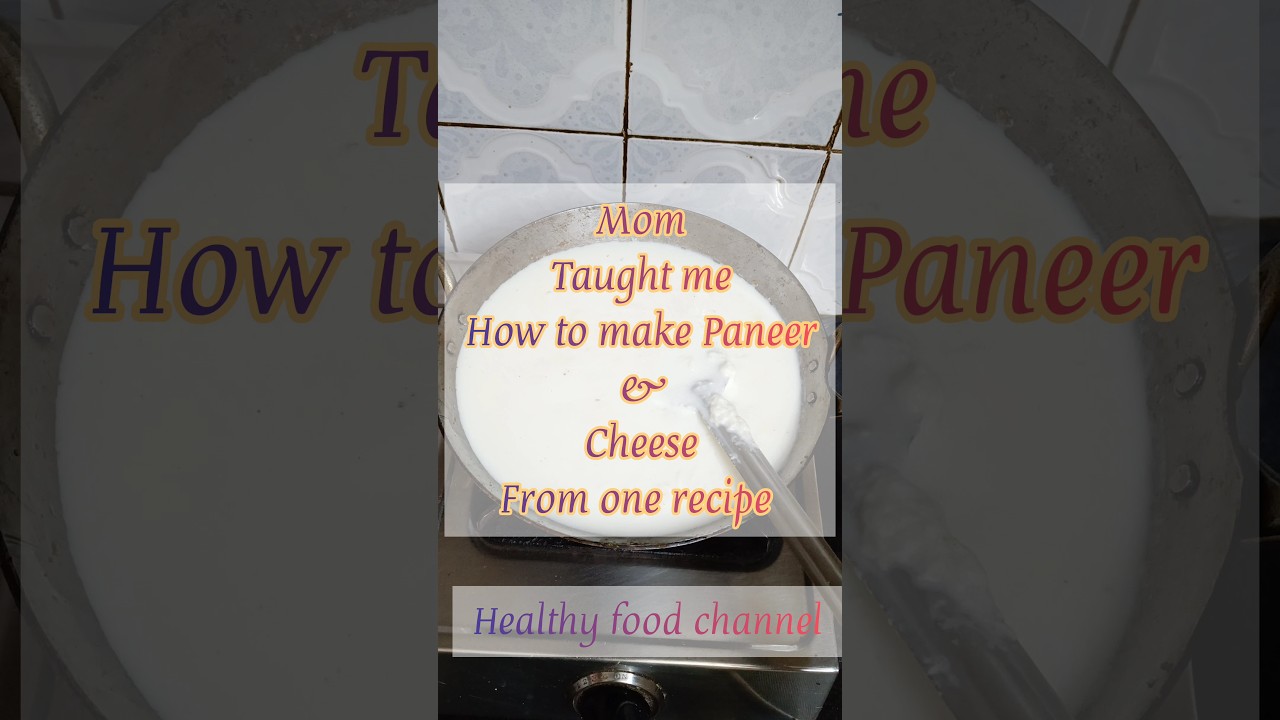 mom taught me to make paneer and cheese from same milk and recipe 
