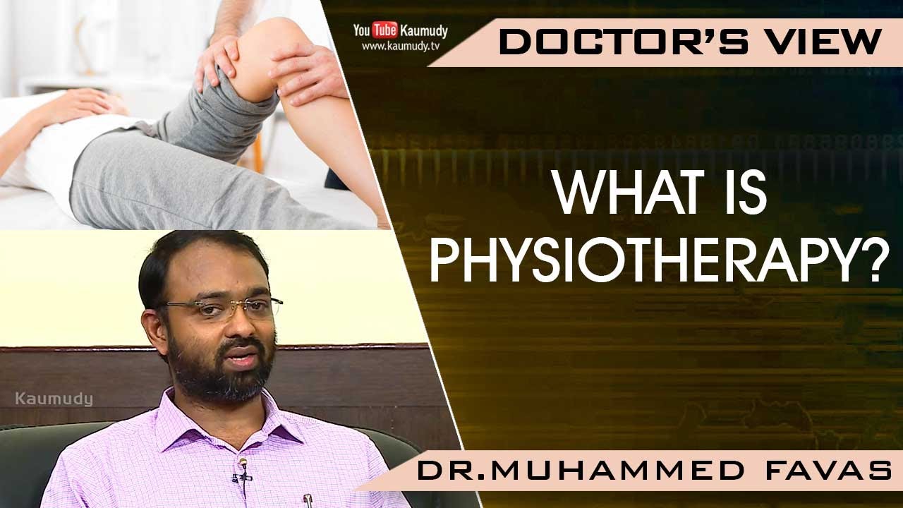 What is Physiotherapy? | Dr. Muhammed Favas | Health
