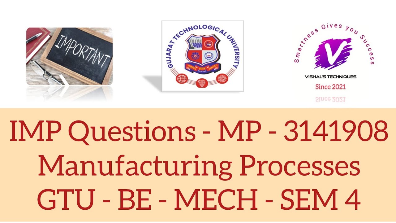 IMP Questions of MP | Manufacturing Processes IMP Question | GTU Mechanical Sem 4 IMP Questions Bank