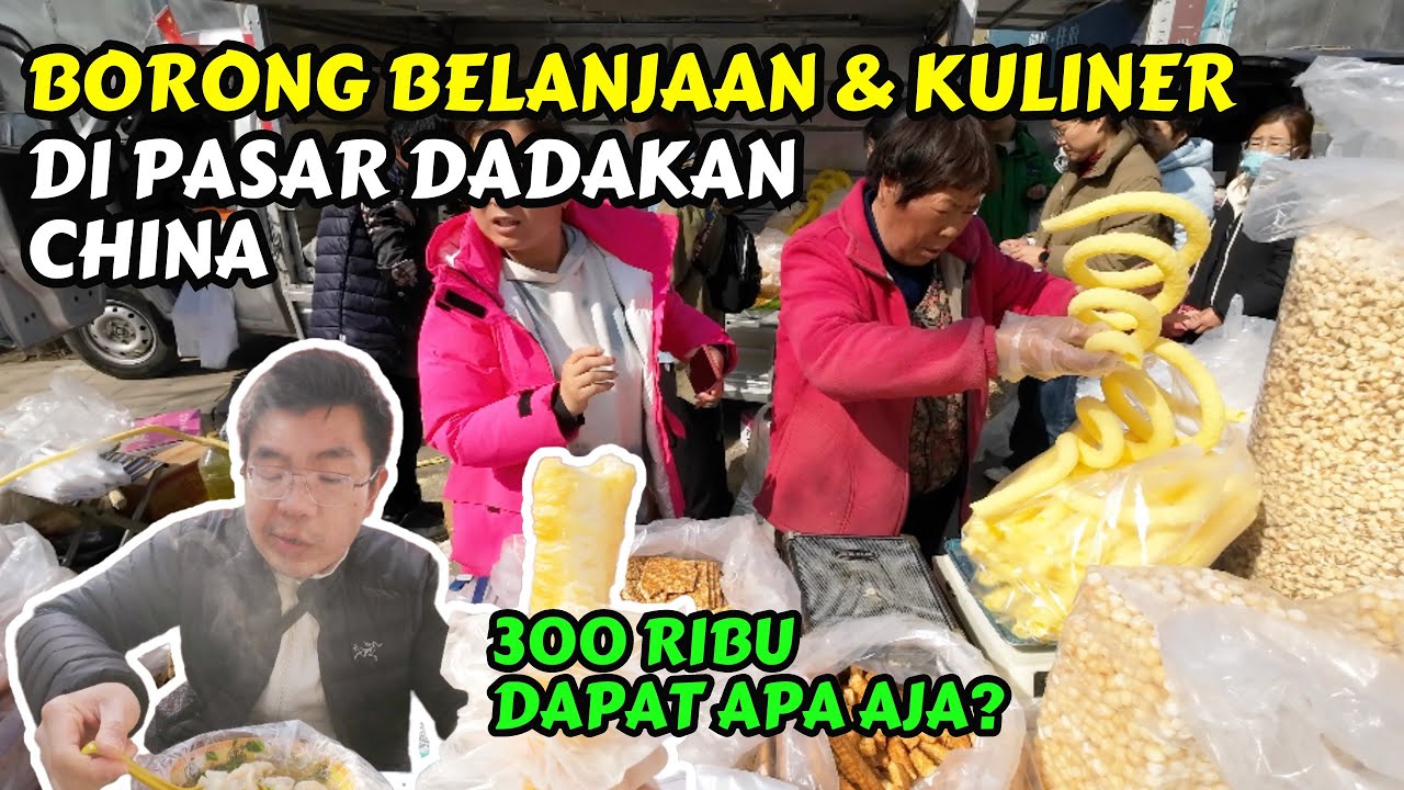 BELANJA MINGGUAN DI PASAR DADAKAN CHINA | BEIJING RURAL MARKET