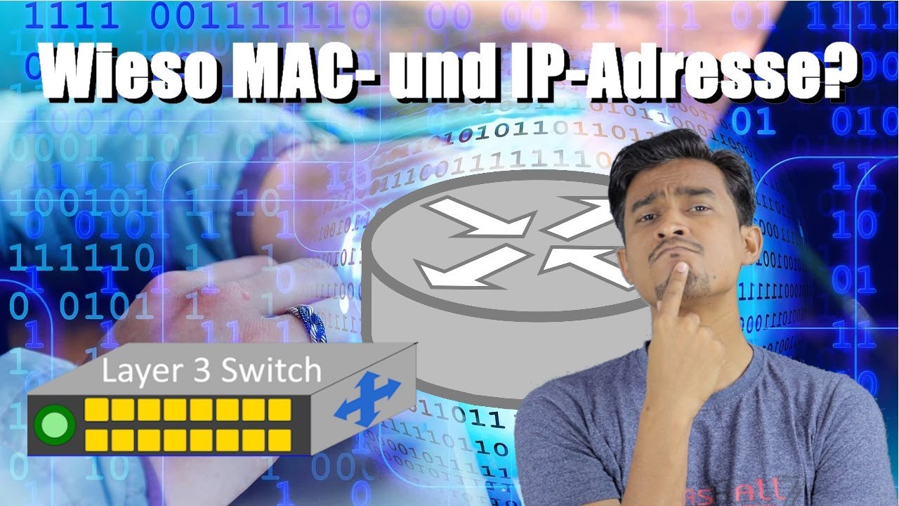 Wieso brauchen wir eine MAC- und IP-Adresse?