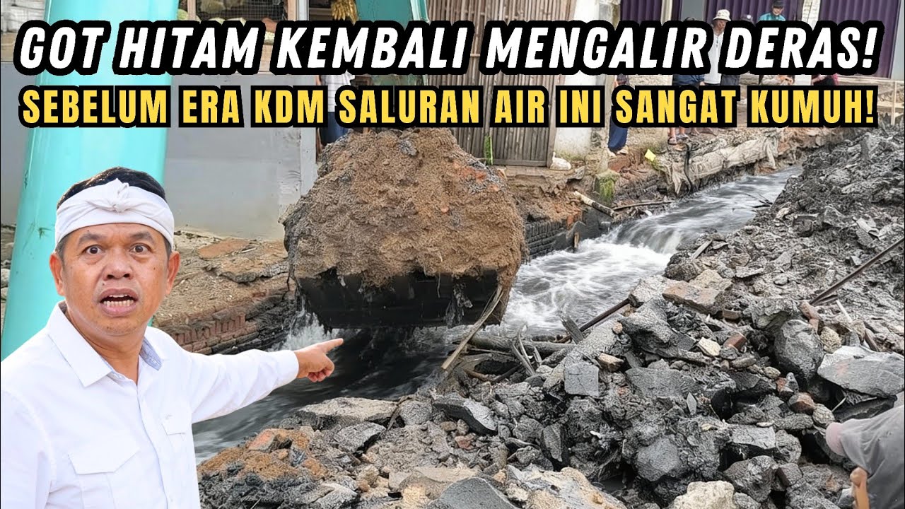 KDM KERJA NYATA❗GOT HITAM KEMBALI MENGALIR DERAS❗SEBELUM NORMALISASI SALURAN AIR DI SINI KUMUH❗