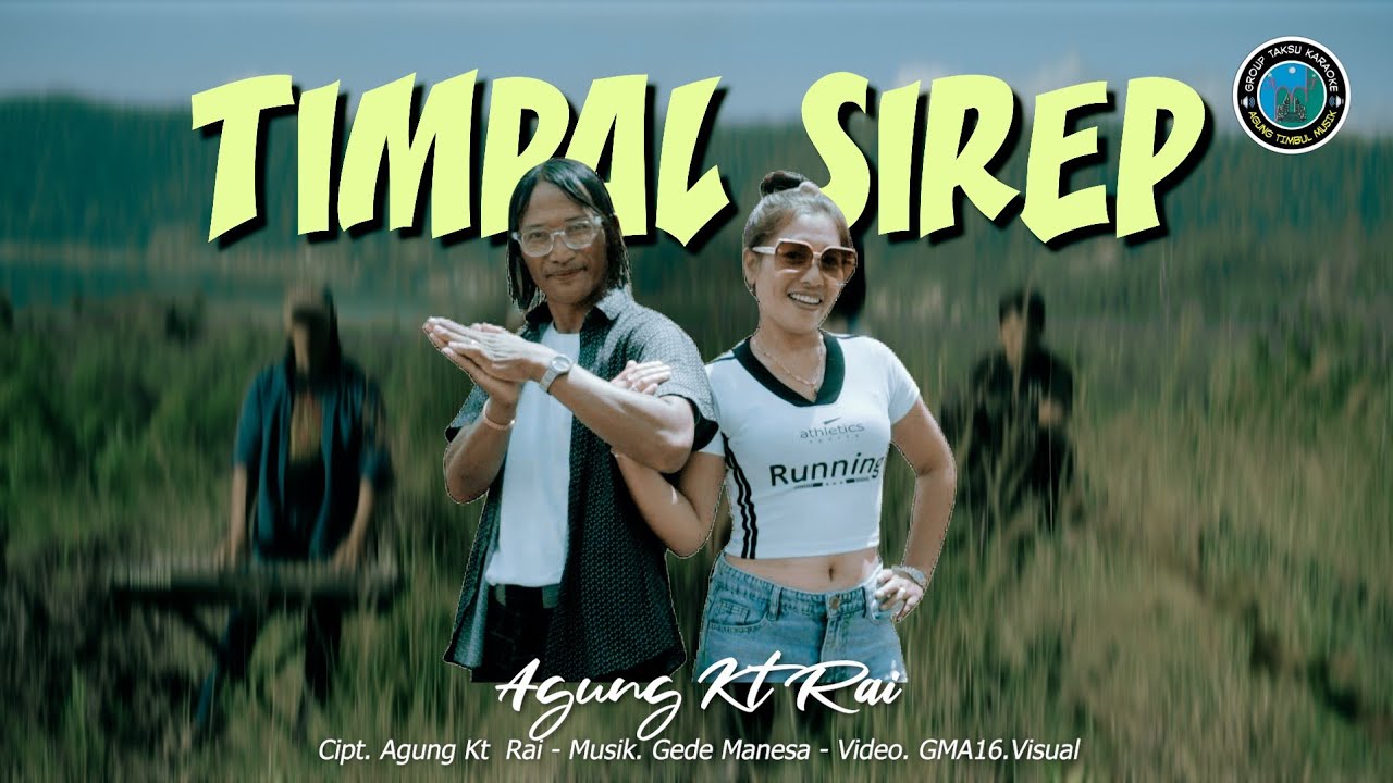 TIMPAL SIREP - Agung Kt Rai [Official Musik Video] - COVER TERJEMAHAN BAHASA BALI
