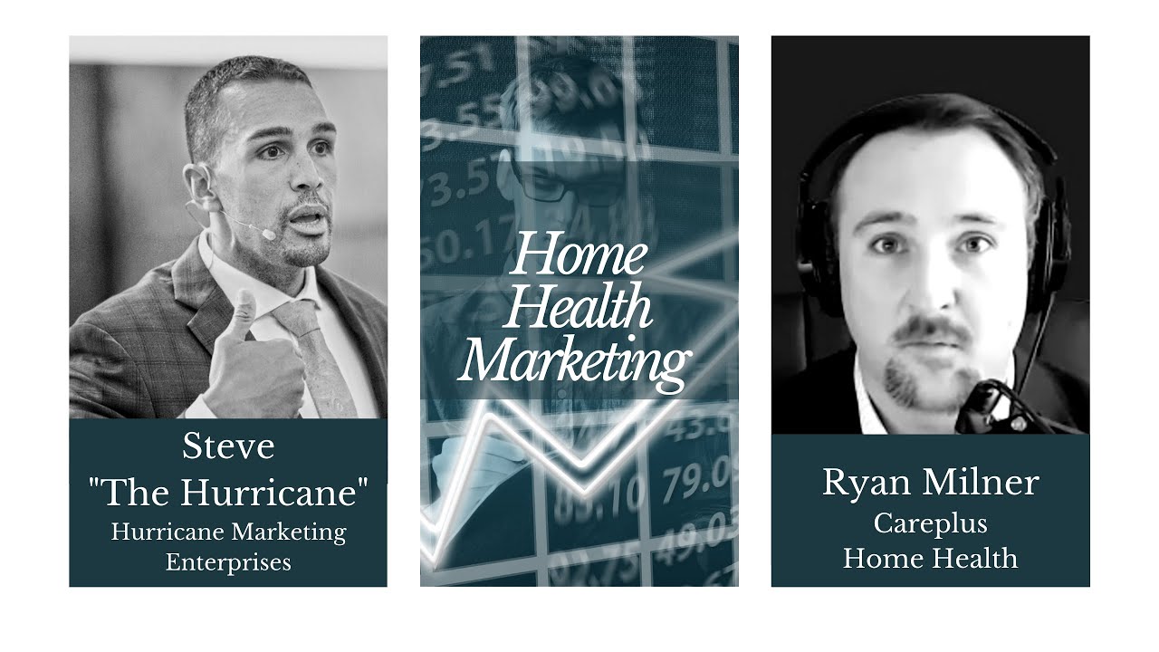 Home Health Marketing: Featuring Steve 
