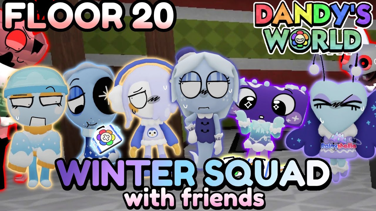 ❄️ WINTER SQUAD WITH FRIENDS *WE GOT 4 MAINS* - Dandy's World Gameplays #21 - [☔️] #RainyMellie 