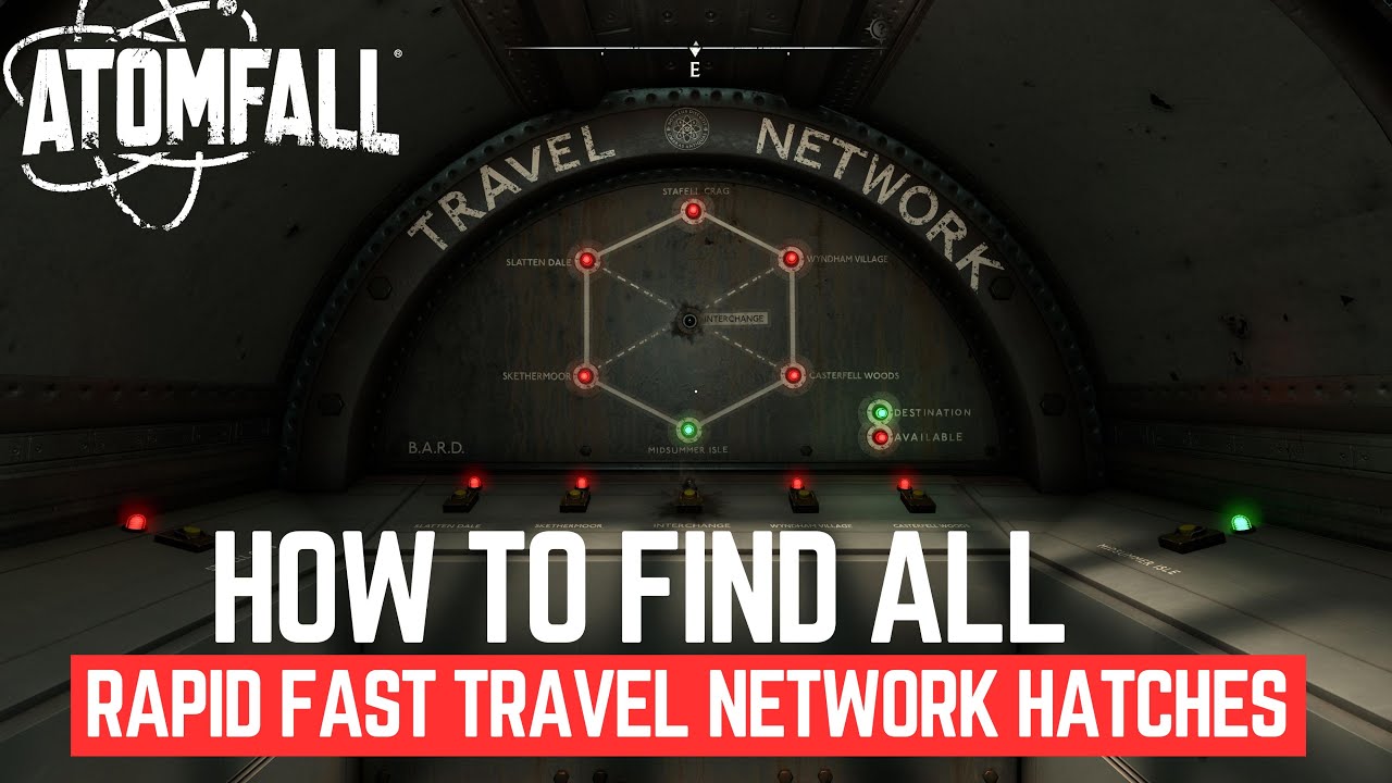 FInd ALL Fast Travel Network Hatches in AtomFall Game