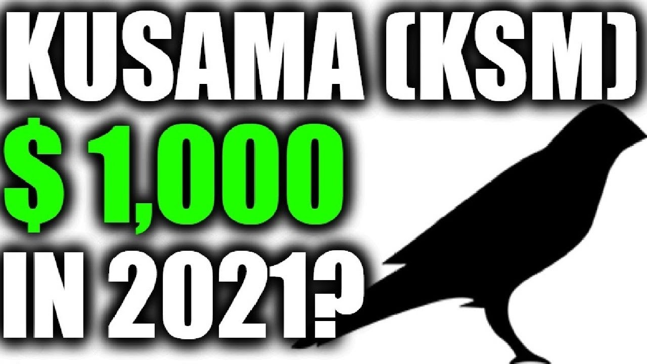 ✅KUSAMA (KSM) 🔥2021 CAN KUSAMA (KSM) REACH $ 1,000 ? 🔥🚀